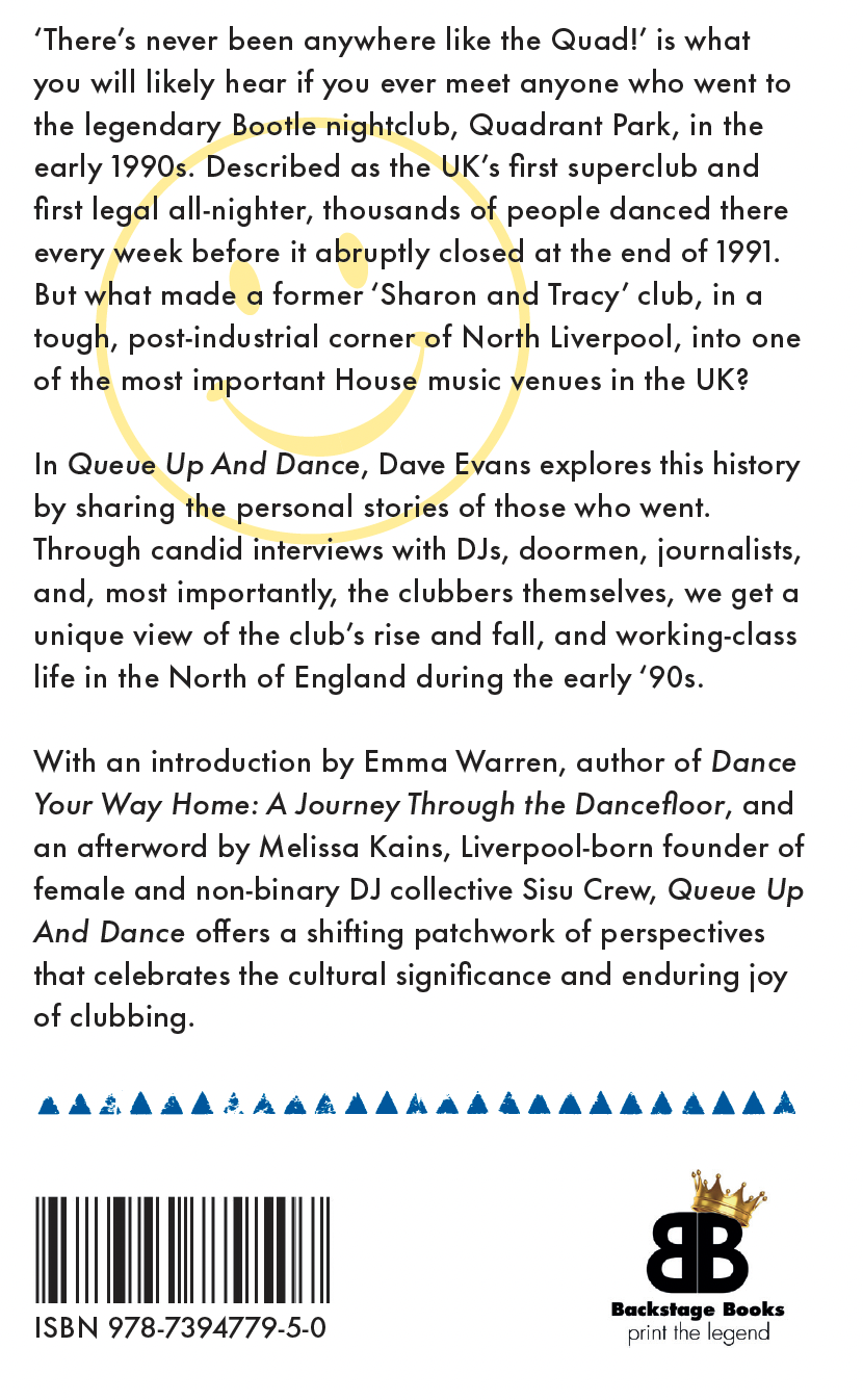 QUEUE UP AND DANCE: Remembering Quadrant Park 1990-91 by Dave Evans (foreword by Emma Warren)